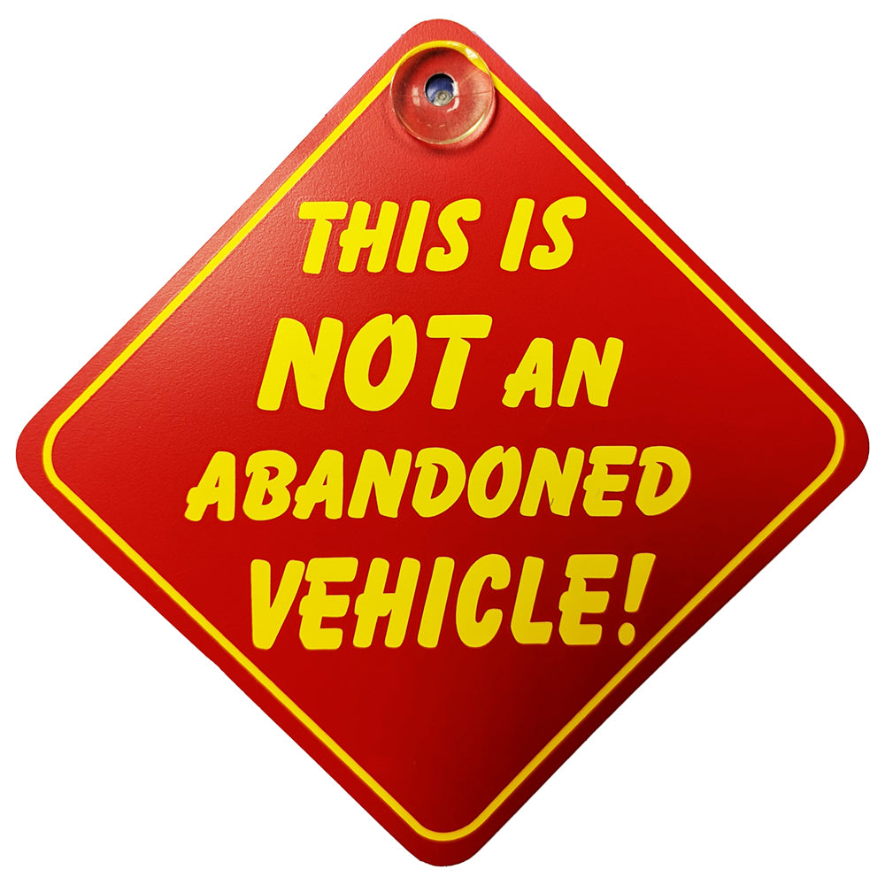 This Is Not An Abandoned Vehicle Diamond Sign - Suction Cup